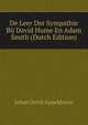 De Leer Der Sympathie Bij David Hume En Adam Smith (Dutch Edition), Johan Gerrit Appeldoorn 