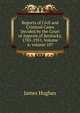 Reports of Civil and Criminal Cases Decided by the Court of Appeals of Kentucky, 1785-1951, Volume 4; volume 107, James Hughes 