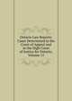 Ontario Law Reports: Cases Determined in the Court of Appeal and in the High Court of Justice for Ontario, Volume 15, 