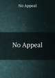 No Appeal, No Appeal 