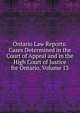 Ontario Law Reports: Cases Determined in the Court of Appeal and in the High Court of Justice for Ontario, Volume 13, 