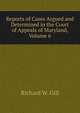 Reports of Cases Argued and Determined in the Court of Appeals of Maryland, Volume 6, Richard W. Gill 