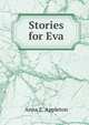 Stories for Eva, Anna E. Appleton 