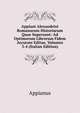 Appiani Alexandrini Romanarum Historiarum Quae Supersunt: Ad Optimorum Librorum Fidem Accurate Editae, Volumes 3-4 (Italian Edition), Appianus 