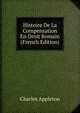 Histoire De La Compensation En Droit Romain (French Edition), Charles Appleton 