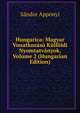 Hungarica: Magyar Vonatkozasu Kulfoldi Nyomtatvanyok, Volume 2 (Hungarian Edition), Sandor Apponyi 