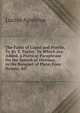 The Fable of Cupid and Psyche, Tr. By T. Taylor: To Which Are Added, a Poetical Paraphrase On the Speech of Diotima, in the Banquet of Plato, Four Hymns, &C, Lucius Apuleius 