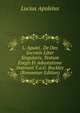 L. Apulei . De Deo Socratis Liber Singularis, Textum Exegit Et Adnotatione Instruxit T.a.G. Buckley (Romanian Edition), Lucius Apuleius 