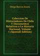 Coleccion De Historiadores De Chile Y Documentos Relativos a La Historia Nacional, Volume 1 (Spanish Edition), Diego Barros Arana 
