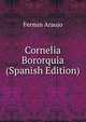 Cornelia Bororquia (Spanish Edition), Fermin Araujo 