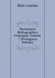 Diccionario Bibliographico Portuguez, Volume 7 (Portuguese Edition), Brito Aranha 