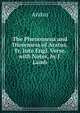 The Phenomena and Diosemeia of Aratus, Tr. Into Engl. Verse, with Notes, by J. Lamb, Aratus 