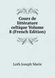Cours de litterature celtique Volume 8 (French Edition), Loth Joseph Marie 