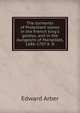 The torments of Protestant slaves in the French king's galleys, and in the dungeons of Marseilles, 1686-1707 A. D, Edward Arber 
