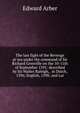 The last fight of the Revenge at sea under the command of Sir Richard Grenville on the 10-11th of September 1591: described by Sir Walter Raleigh, . in Dutch, 1596; English, 1598; and Lat, Edward Arber 
