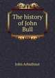 The history of John Bull, John Arbuthnot 