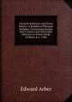 Clement Robinson and Divers Others: A Handful of Pleasant Delights, Ccontaining Sundry New Connets and Delectable Histories in Divers Kinds of Metre & C. 1584, Edward Arber 