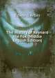 The History of Reynard the Fox (Middle English Edition), Edward Arber 