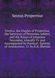 Erotica. the Elegies of Propertius, the Satyricon of Petronius Arbiter, and the Kisses of Johannes Secundus, Literally Tr. and Accompanied by Poetical . Epistles of Arist?netus, Tr. by R.B. Sherida, Sextus Propertius 