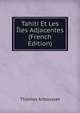 Tahiti Et Les Iles Adjacentes (French Edition), Thomas Arbousset 