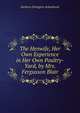 The Henwife, Her Own Experience in Her Own Poultry-Yard, by Mrs. Fergusson Blair, Barbara Elrington Arbuthnott 