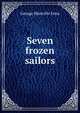 Seven frozen sailors, George Manville Fenn 