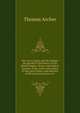The war in Egypt and the Soudan; an episode in the history of the British Empire. Being a descriptive account of the scenes and events of that great drama, and sketches of the principal actors in it, Thomas Archer 