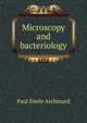 Microscopy and bacteriology, Paul Emile Archinard 