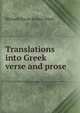 Translations into Greek verse and prose, Richard Dacre Archer-Hind 