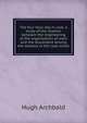 The four hour day in coal: a study of the relation between the engineering of the organization of work and the discontent among the workers in the coal mines, Hugh Archbald 
