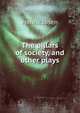 The pillars of society, and other plays, Henrik Ibsen 