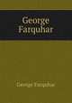 George Farquhar, George Farquhar 