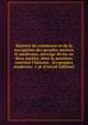 Histoire du commerce et de la navigation des peuples anciens et modernes, ouvrage divise en deux parties, dont la premiere contient l'histoire . les peuples modernes. 1 pt (French Edition), 