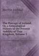 The Peerage of Ireland: Or, a Genealogical History of the Present Nobility of That Kingdom, Volume 5, Mervyn Archdall 