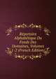 Repertoire Alphabetique Du Fonds Des Domaines, Volumes 1-2 (French Edition), 