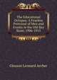 The Educational Octopus: A Fearless Portrayal of Men and Events in the Old Bay State, 1906-1915, Gleason Leonard Archer 
