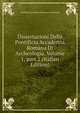 Dissertazioni Della Pontificia Accademia Romana Di Archeologia, Volume 1, part 2 (Italian Edition), Pontificia Accademia Romana Archeologia 