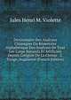 Dictionnaire Des Analyses Chimiques Ou R?pertoire Alphab?tique Des Analyses De Tous Les Corps Naturels Et Artificiels Depuis L'origine De La Chimie . 2. Tirage, Augment? (French Edition), Jules Henri M. Violette 