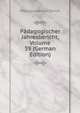 Padagogischer Jahresbericht, Volume 59 (German Edition), Pestalozzianum Zurich 