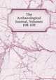The Archaeological Journal, Volumes 108-109, 