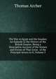 The War in Egypt and the Soudan: An Episode in the History of the British Empire, Being a Descriptive Account of the Scenes and Events of That Great . of the Principal Actors in It, Volume 3, Thomas Archer 