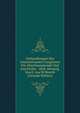 Verhandlungen Des Internationalen Congresses F?r Alterthumskunde Und Geschichte . 1868, Herausg. Von E. Aus'M Weerth (German Edition), 