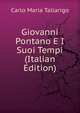 Giovanni Pontano E I Suoi Tempi (Italian Edition), Carlo Maria Tallarigo 