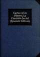 Cartas A Un Obrero; La Cuestion Social (Spanish Edition), 