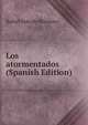 Los atormentados (Spanish Edition), Rafael Arevalo Martinez 