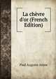 La ch?vre d'or (French Edition), Paul Auguste Ar?ne 