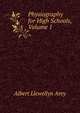 Physiography for High Schools, Volume 1, Albert Llewellyn Arey 