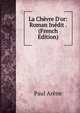 La Ch?vre D'or: Roman In?dit . (French Edition), Paul Arene 