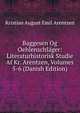 Baggesen Og Oehlenschlager: Literaturhistorisk Studie Af Kr. Arentzen, Volumes 5-6 (Danish Edition), Kristian August Emil Arentzen 
