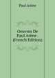 Oeuvres De Paul Arene . (French Edition), Paul Arene 